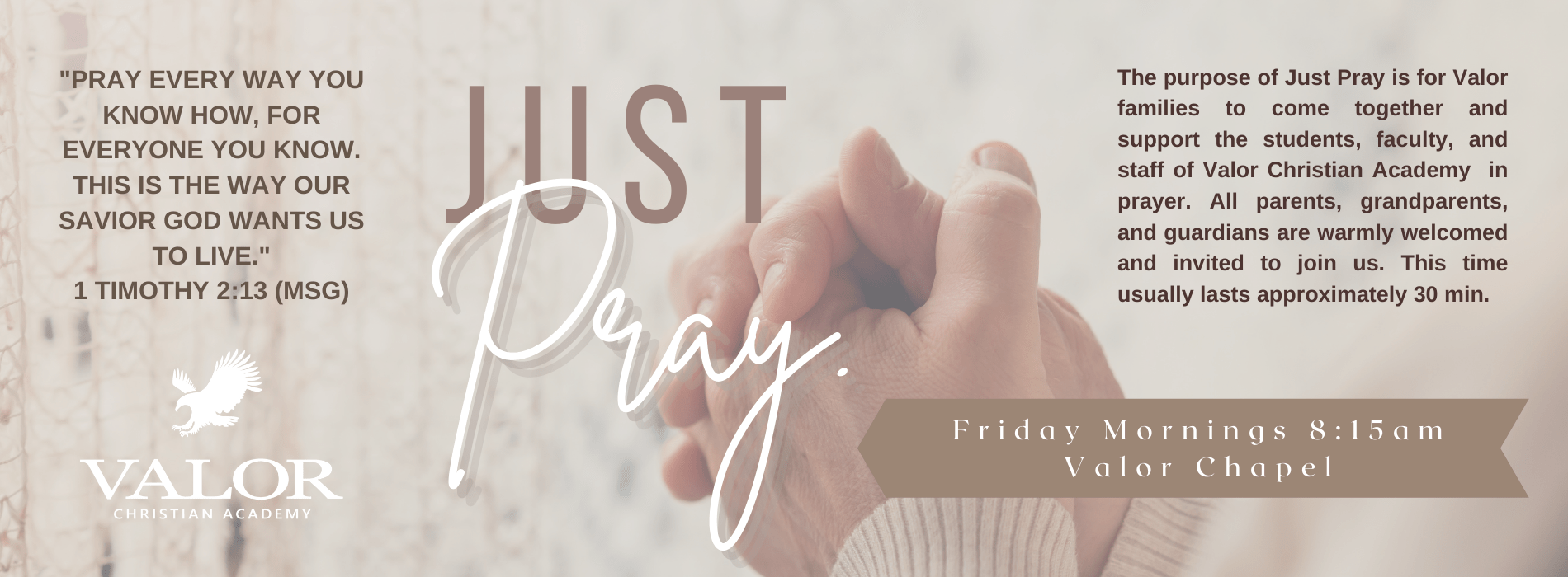 Just Pray takes place Fridays at 8:15 AM - links to Just Pray page